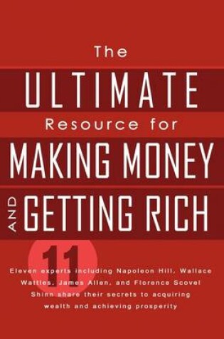 Cover of The Ultimate Resource for Making Money and Getting Rich