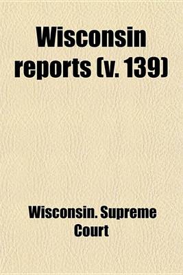 Book cover for Wisconsin Reports (V. 139)