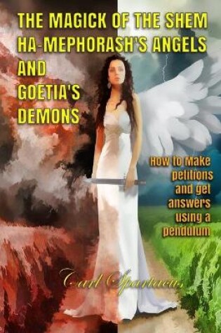 Cover of The Magick of the Shem Ha-Mephorash 's Angels and Goetia's Demons