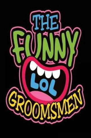 Cover of The Funny LOL Groomsmen