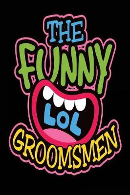 Book cover for The Funny LOL Groomsmen