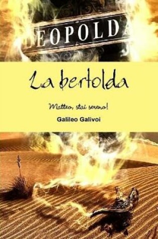 Cover of La bertolda - Matteo, stai sereno!