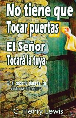 Book cover for No tiene que tocar puertas el Senor tocara la tuya