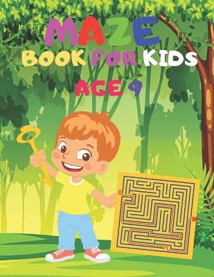 Book cover for Maze Book For Kids Age 9