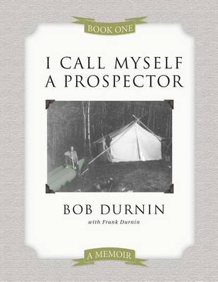 Cover of I Call Myself a Prospector