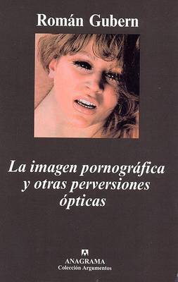 Book cover for La Imagen Pornografica y Otras Perversiones Opticas