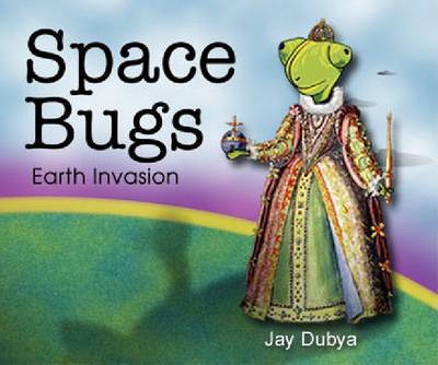 Book cover for Space Bugs, Earth Invasion