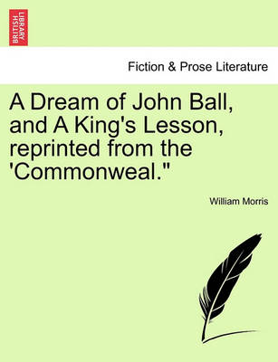 Book cover for A Dream of John Ball, and a King's Lesson, Reprinted from the 'Commonweal.