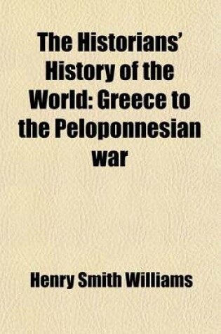 Cover of The Historians' History of the World (Volume 3); Greece to the Peloponnesian War