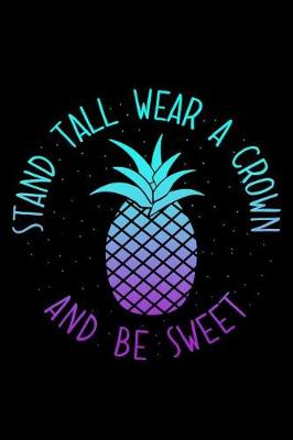 Book cover for Stand Tall Wear a Crown and Be Sweet