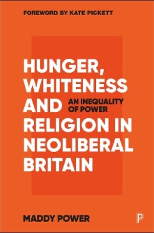 Cover of Hunger, Whiteness and Religion in Neoliberal Britain