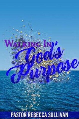 Cover of Walking in God's Purpose