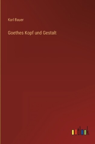 Cover of Goethes Kopf und Gestalt