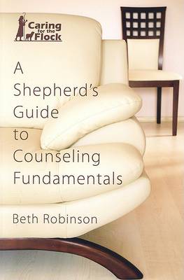 Cover of A Shepherd's Guide to Counseling Fundamentals