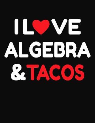 Book cover for I Love Algebra & Tacos