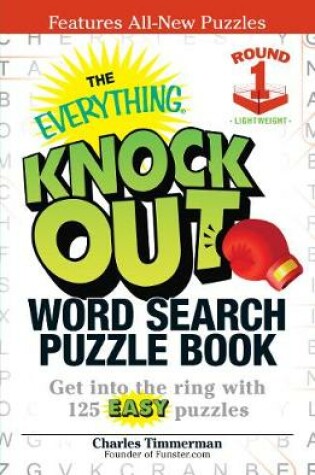 Cover of The Everything Knock Out Word Search Puzzle Book: Lightweight Round 1