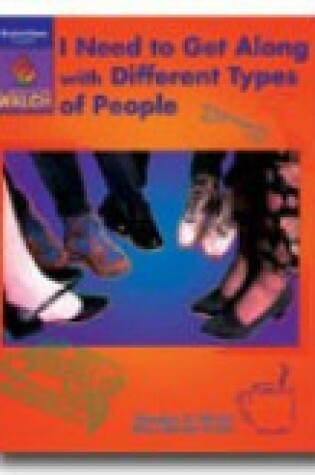 Cover of I Need to Get Along with Different Types of People