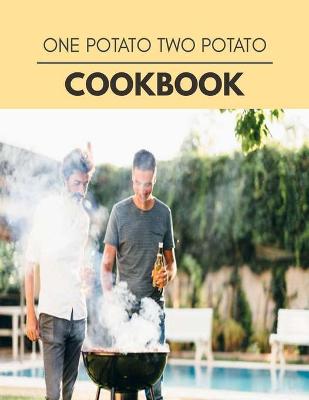 Book cover for One Potato Two Potato Cookbook