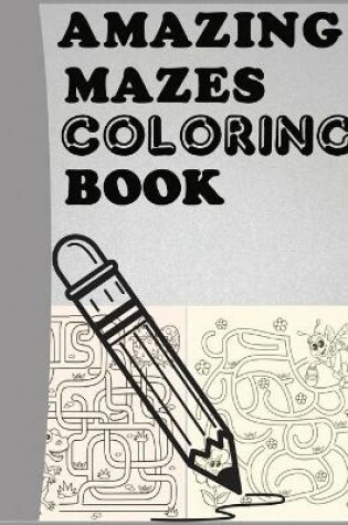 Cover of Amazing Mazes Coloring Book