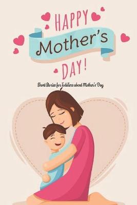 Book cover for Happy Mother's Day!