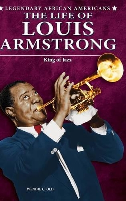 Book cover for The Life of Louis Armstrong