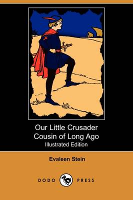 Book cover for Our Little Crusader Cousin of Long Ago(Dodo Press)