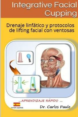 Cover of INTEGRATIVE FACIAL CUPPING, spanish version