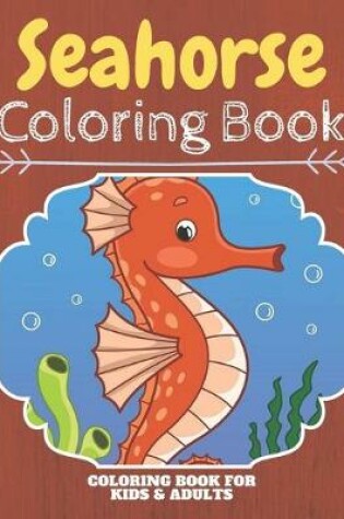 Cover of Seahorse Coloring Book
