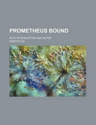 Book cover for Prometheus Bound; With Introduction and Notes