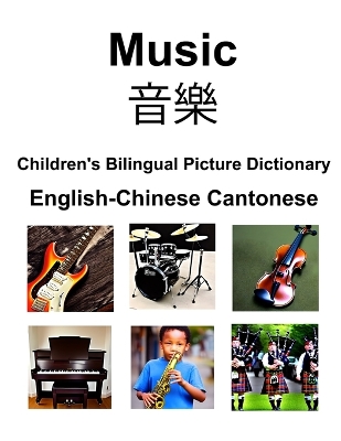 Book cover for English-Chinese Cantonese Music / &#38899;&#27138; Children's Bilingual Picture Dictionary