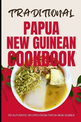 Book cover for Traditional Papua New Guinean Cookbook