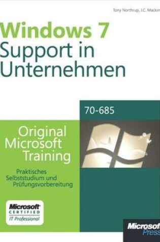 Cover of Microsoft Windows 7 - Support in Unternehmen - Original Microsoft Training Fur Examen 70-685