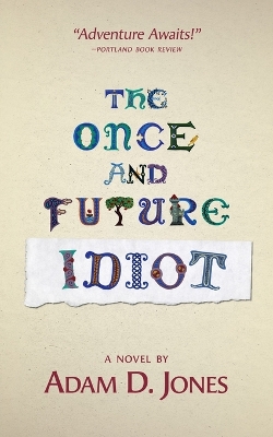 Cover of The Once and Future Idiot