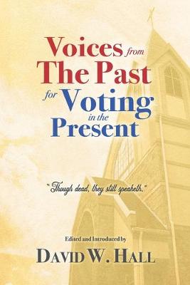 Book cover for Voices from the Past for Voting in the Present