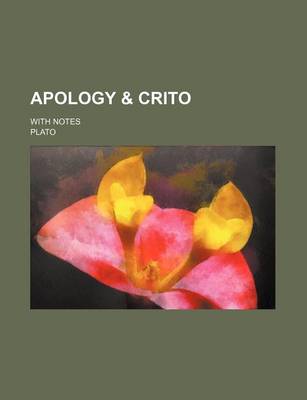 Book cover for Apology & Crito; With Notes