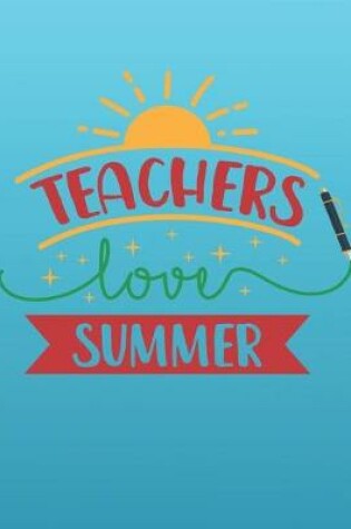 Cover of Teachers Love Summer