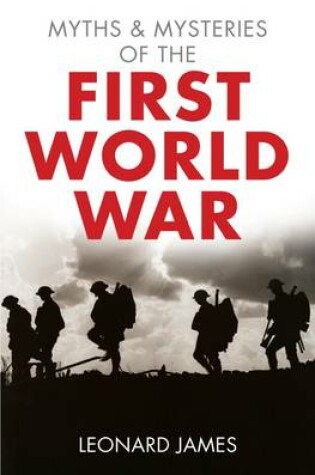 Cover of Myths and Mysteries of the First World War