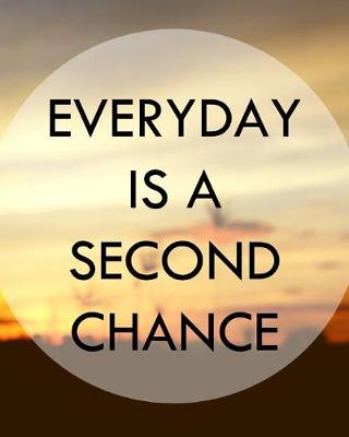 Book cover for Everyday is a second Chance