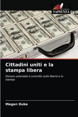 Book cover for Cittadini uniti e la stampa libera