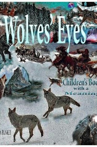 Cover of Wolves's Eyes. Children's book with a meaning.