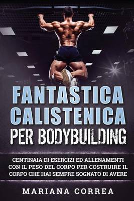 Book cover for Fantastica Calistenica Per Bodybuilding