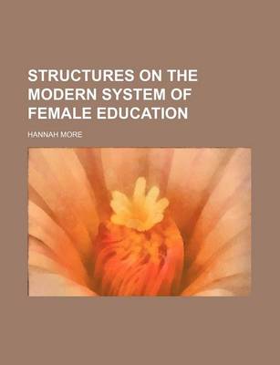Book cover for Structures on the Modern System of Female Education