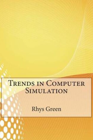 Cover of Trends in Computer Simulation