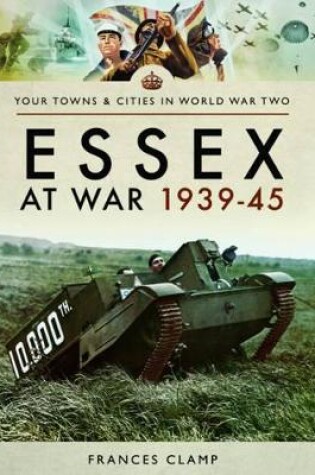 Cover of Essex at War 1939 - 1945