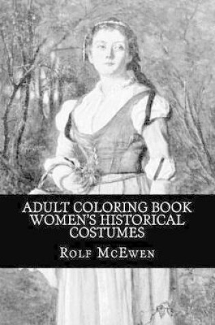 Cover of Adult Coloring Book - Women's Historical Costumes