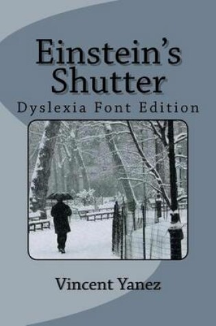 Cover of Einstein's Shutter (Dyslexia Font Edition)