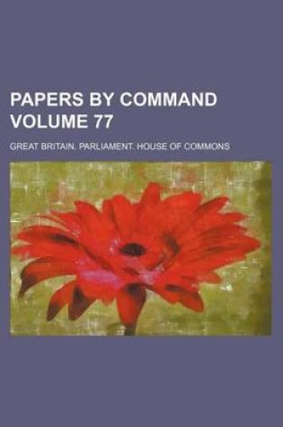 Cover of Papers by Command Volume 77