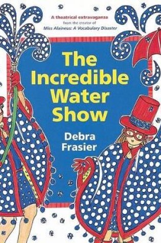Cover of The Incredible Water Show