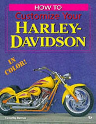 Book cover for How to Customize Your Harley-Davidson in Color