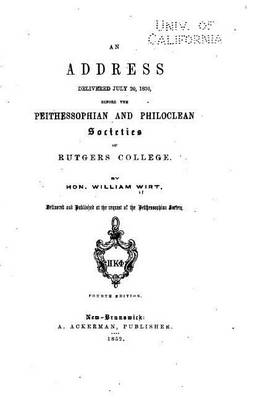 Book cover for An Address, Delivered July 20, 1830, Before the Peithessophian and Philoclean Societies